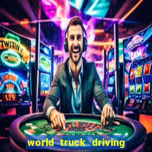 world truck driving simulator dinheiro infinito tudo desbloqueado